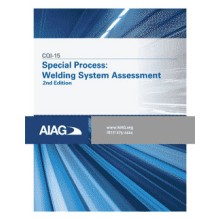 CQI-15 Special Process: Welding System Assessment 2nd Edition: 2019 2nd Printing January 2020